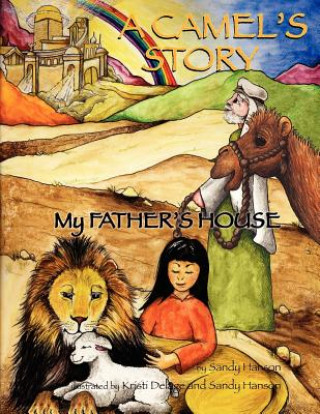 Книга CAMEL'S STORY, My Father's House Sandy Hanson