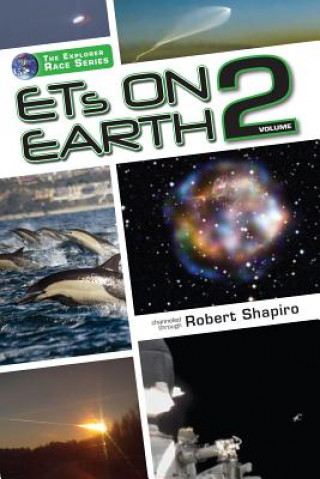 Knjiga ETs on Earth, Volume 2 Robert Shapiro