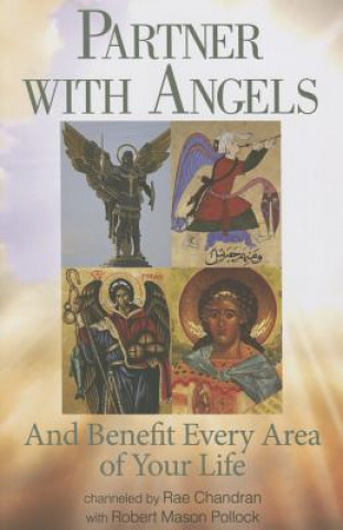 Könyv Partner with Angels: And Benefit Every Area of Your Life Rae Chandran