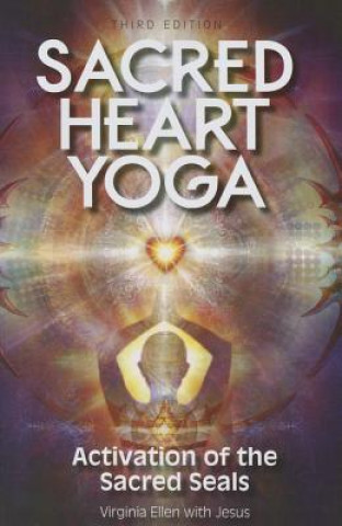 Βιβλίο Sacred Heart Yoga: Activation of the Sacred Seals Virginia Ellen