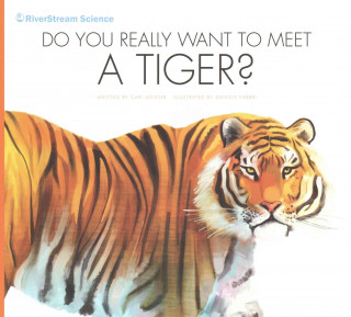 Книга Do You Really Want to Meet a Tiger? Cari Meister