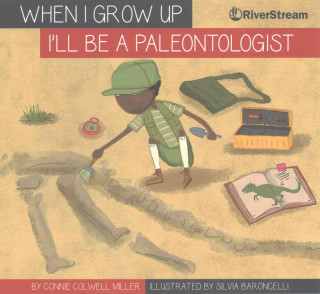 Buch I'll Be a Paleontologist Connie Colwell Miller