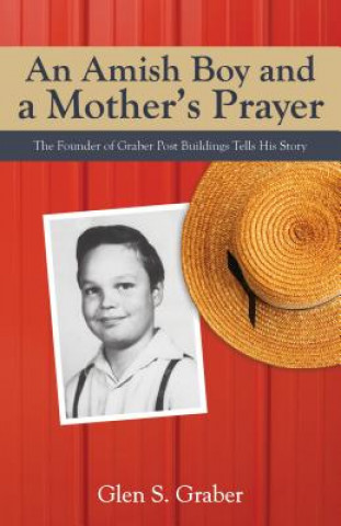 Książka Amish Boy and a Mother's Prayer Glen S. Graber