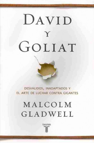 Carte David y Goliat: Desvalidos, Inadaptados y el Arte de Luchar Contra Gigantes Malcolm Gladwell