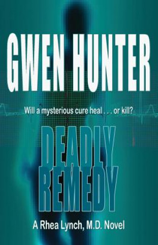 Carte Deadly Remedy Gwen Hunter