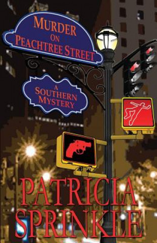 Kniha Murder on Peachtree Street Patricia Sprinkle
