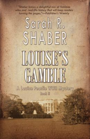 Könyv Louise's Gamble Sarah R. Shaber