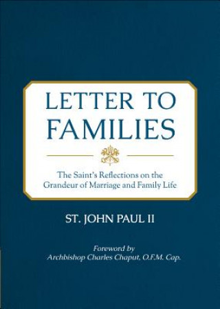 Книга Letter to Families: The Saint's Reflections on the Grandeur of Marriage and Family Life St John Paul II