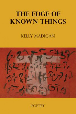 Knjiga Edge of Known Things Kelly Madigan