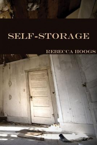 Knjiga Self-Storage Rebecca Hoogs