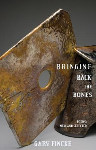 Knjiga Bringing Back the Bones Gary Fincke