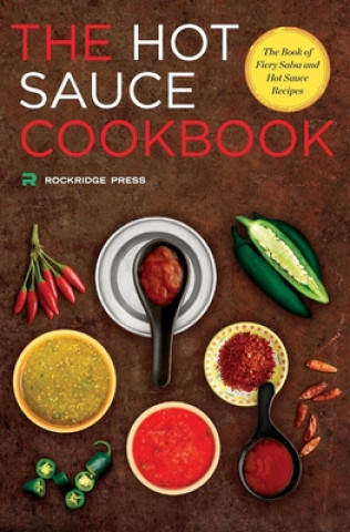 Kniha Hot Sauce Cookbook Rockridge Press