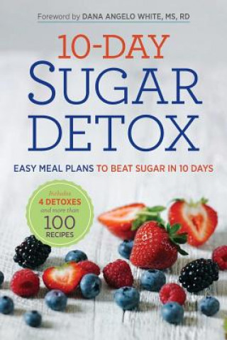 Könyv 10-Day Sugar Detox: Easy Meal Plans to Beat Sugar in 10 Days Rockridge Press