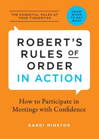 Kniha Robert's Rules of Order in Action Randi Minetor