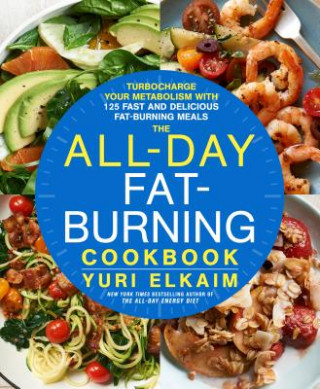 Kniha All-Day Fat-Burning Cookbook Yuri Elkaim