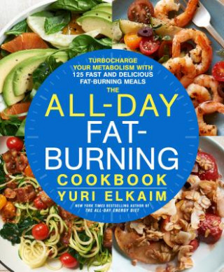 Buch All-Day Fat-Burning Cookbook Yuri Elkaim