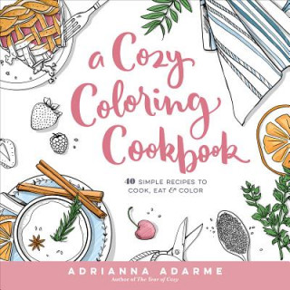 Kniha Cozy Coloring Cookbook Adrianna Adarme