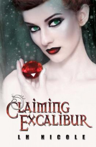 Livre Claiming Excalibur L. H. Nicole