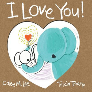 Könyv I Love You! Calee M. Lee