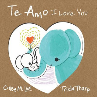 Buch Te Amo / I Love You Calee M. Lee