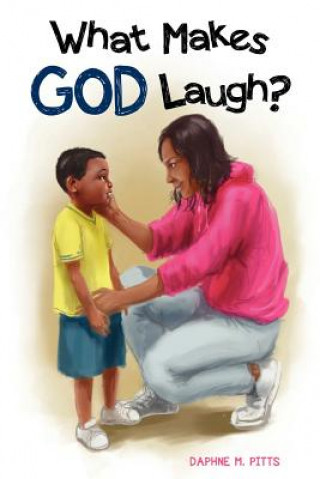 Carte What Makes God Laugh? Daphne M. Pitts