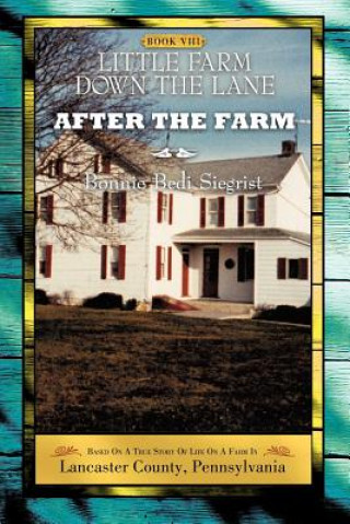 Kniha Little Farm Down the Lane - Book VIII Bonnie Bedi Siegrist