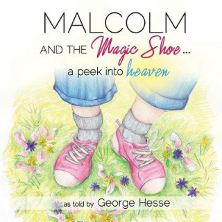 Carte MALCOLM AND THE MAGIC SHOE...a peek into heaven George Hesse