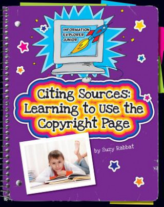 Книга Citing Sources: Learning to Use the Copyright Page Suzy Rabbat