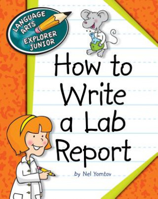 Carte How to Write a Lab Report Nel Yomtov