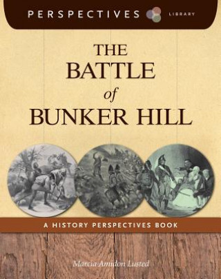 Libro The Battle of Bunker Hill: A History Perspectives Book Marcia Amidon Lusted