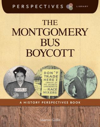 Kniha The Montgomery Bus Boycott: A History Perspectives Book Martin Gitlin