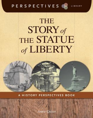 Könyv The Story of the Statue of Liberty: A History Perspectives Book Annie Qaiser