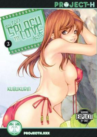 Книга Splash To Love Volume 2 (Hentai Manga) Kubukurin