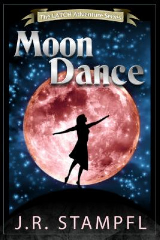 Knjiga Moon Dance J. R. Stampfl