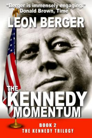 Knjiga The Kennedy Momentum Leon Berger