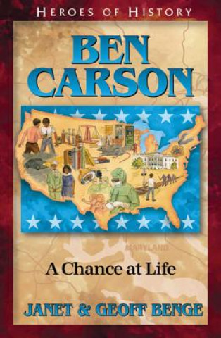 Könyv Ben Carson: A Chance at Life Janet Benge