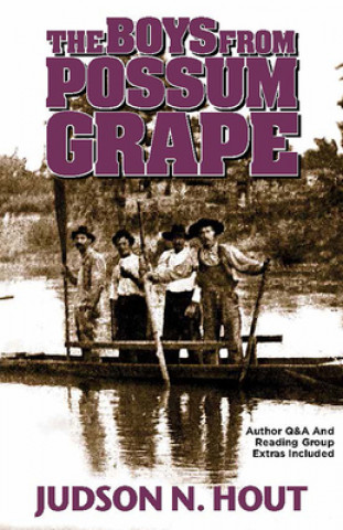 Carte The Boys from Possum Grape: A Novella Judson N. Hout