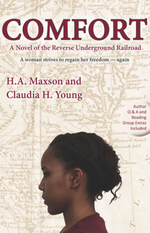 Książka Comfort: A Novel of the Reverse Underground Railroad Harry A. Maxson