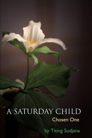 Könyv A Saturday Child Titing Sudjana Titing Binti Omon
