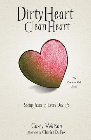 Carte Dirty Heart Clean Heart Casey Watson