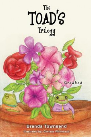 Knjiga Toad's Trilogy Brenda Townsend