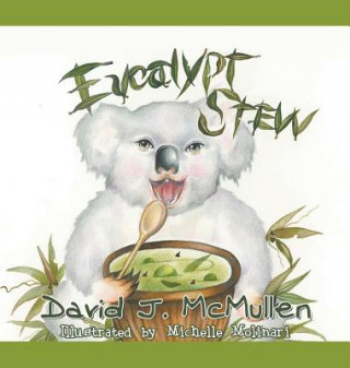 Knjiga Eucalypt Stew David J. McMullen