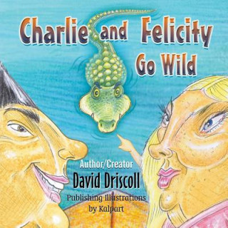Carte Charlie and Felicity Go Wild David Driscoll
