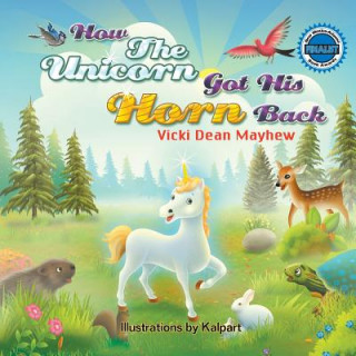Könyv How the Unicorn Got His Horn Back Vicki Mayhew