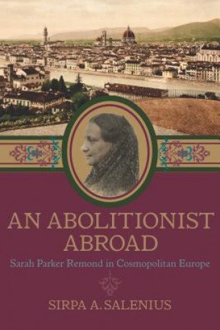 Kniha Abolitionist Abroad Sirpa Salenius