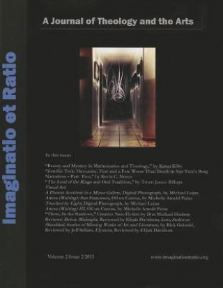 Kniha Imaginatio Et Ratio: A Journal of Theology and the Arts, Volume 2, Issue 2, 2013 J. T. Sellars