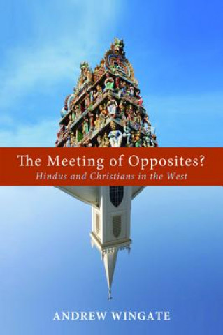 Kniha The Meeting of Opposites? Andrew Wingate