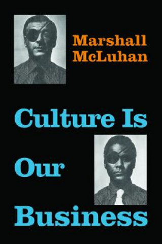 Könyv Culture Is Our Business Marshall McLuhan