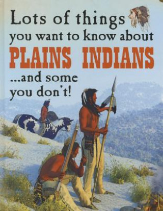 Kniha Lots of Things You Want to Know about Plains Indians David West