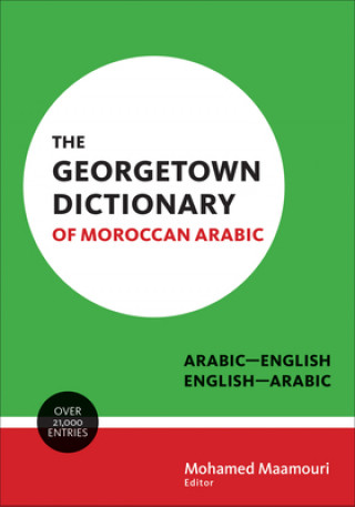 Könyv Georgetown Dictionary of Moroccan Arabic Mohamed Maamouri